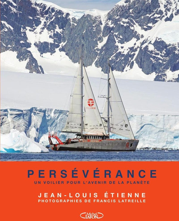 Front cover of Persévérance : Un voilier pour l'avenir de la planète