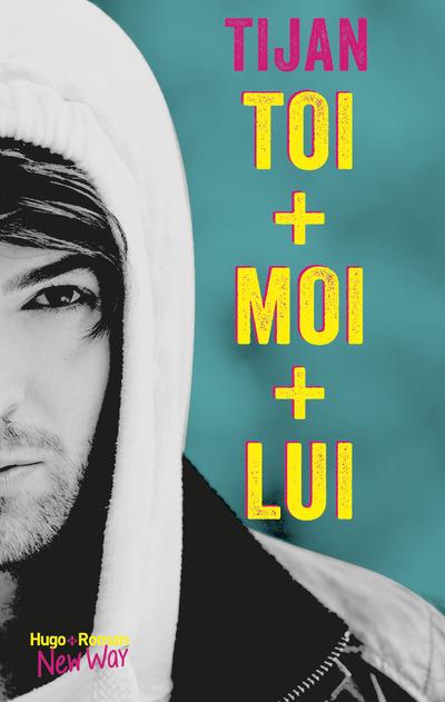 Front cover of Toi + moi + lui