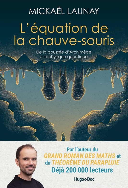 Front cover of L'Équation de la chauve-souris : De la poussée d'Archimède à la physique quantique