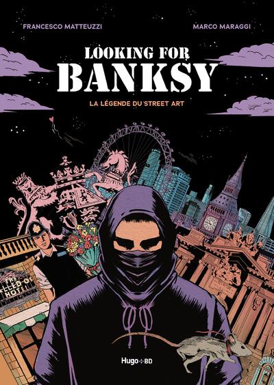 Front cover of Looking for Banksy : la légende du street art