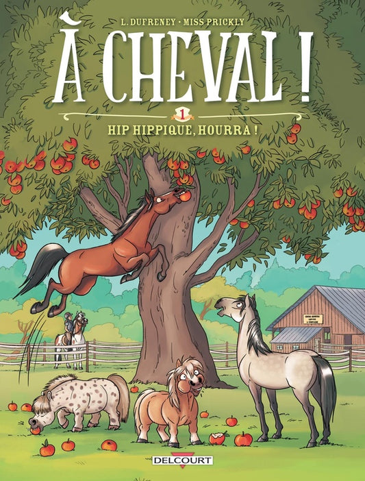 Front cover of à cheval ! Tome 1 : hip hippique, hourra !