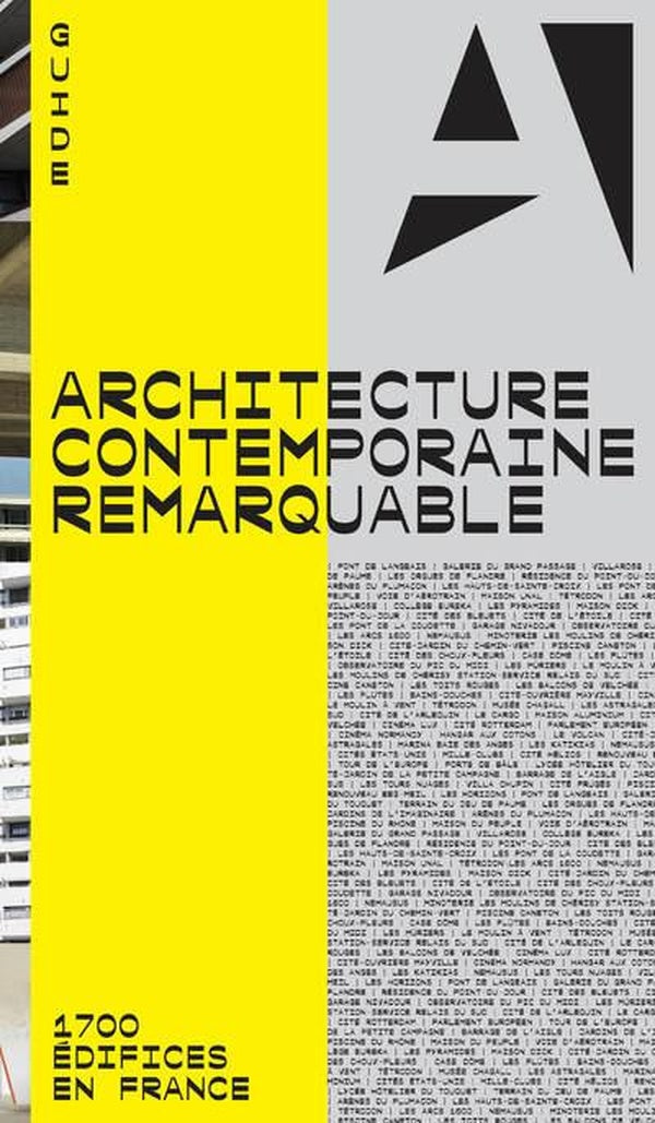Front cover of Architecture contemporaine remarquable : 1700 édifices en France