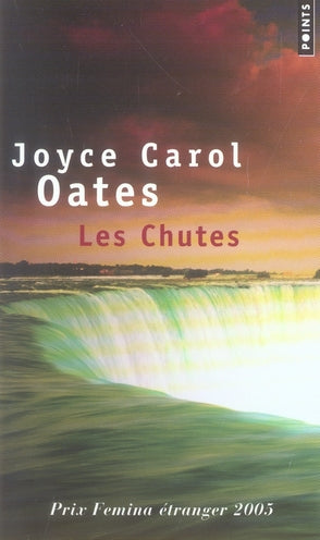 Front cover of Les chutes                     (prix Femina étranger 2005)