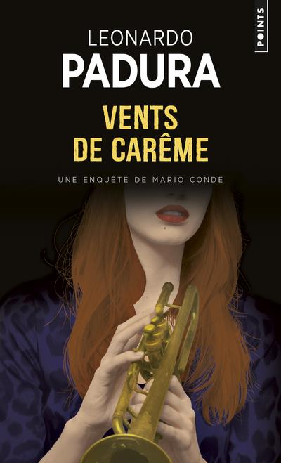 Front cover of Vents de Carême ; un enquête du lieutenant Mario Conde