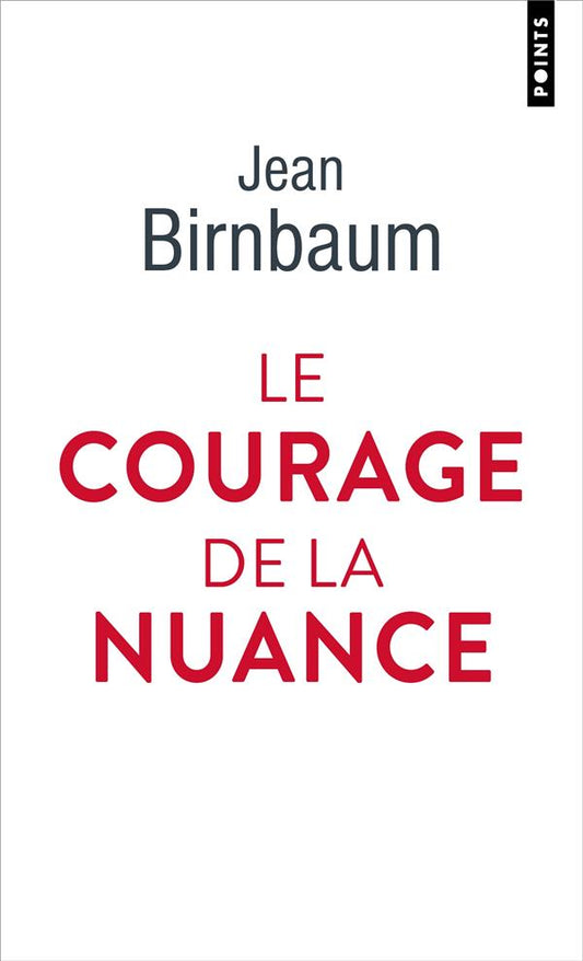 Front cover of Le courage de la nuance