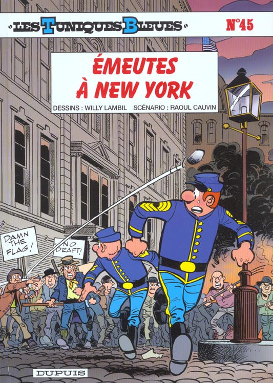 Front cover of Les Tuniques Bleues Tome 45 : émeutes à New York