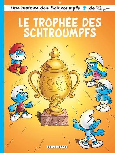 Front cover of Les Schtroumpfs Tome 43 : Le trophée des Schtroumpfs