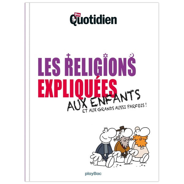 Front cover of Mon quotidien ; les religions expliquées aux enfants
