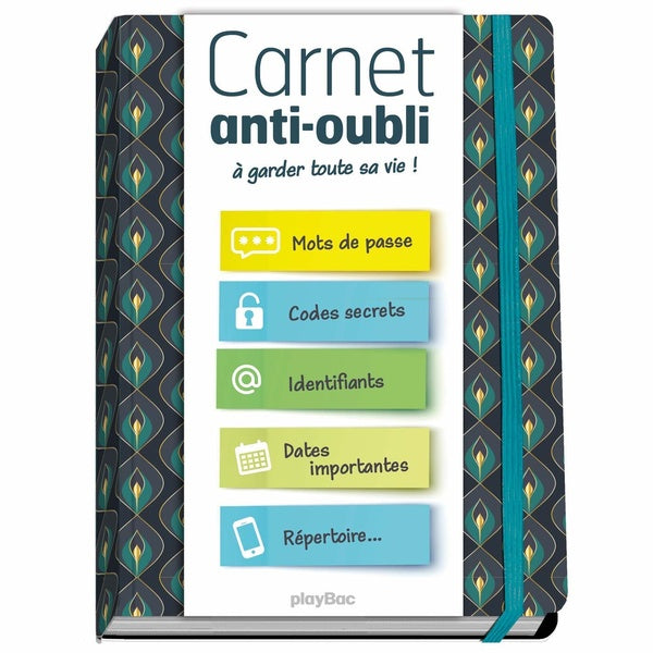 Front cover of Carnet anti oubli : le carnet pour tout noter au même endroit et ne plus jamais rien oublier !