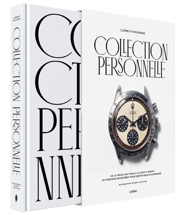 Front cover of Collection personnelle : De la Rolex Daytona à la Casio G-shock, 90 montres racontées pour sortir bien accompagné                     (Édition Luxe)