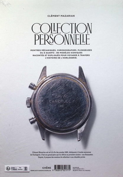 Back cover of Collection personnelle : De la Rolex Daytona à la Casio G-shock, 90 montres racontées pour sortir bien accompagné                     (Édition Luxe)