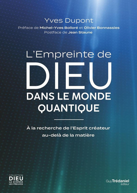 Front cover of L'Empreinte de Dieu dans le monde quantique : À la recherche de l'esprit créateur au-delà de la matière