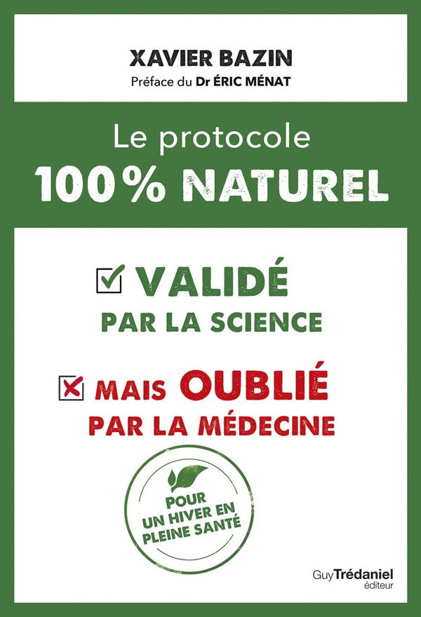 Front cover of Le protocole 100 % naturel : Validé par la science mais oublié par la médecine