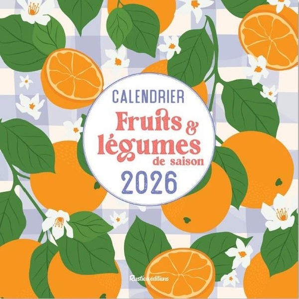 Front cover of Calendrier fruits et légumes de saison (édition 2026)