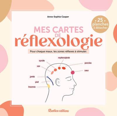 Front cover of Mes cartes de réflexologie : Pour chaque maux, les zones réflexes à stimuler
