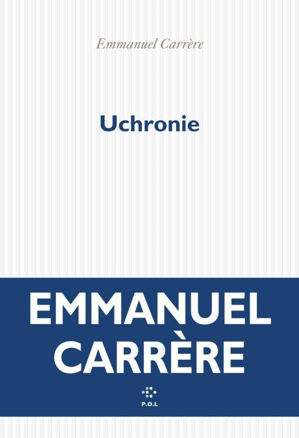 Front cover of Uchronie                     (Introduction inédite d'Emmanuel Carrère)