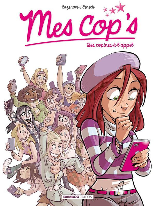Front cover of Mes cop's Tome 1 : des copines à l'appel