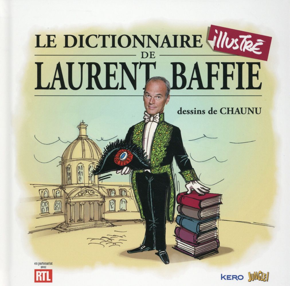 Front cover of Le dictionnaire illustré de Laurent Baffie