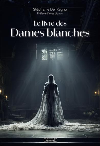 Front cover of Le livre des Dames blanches