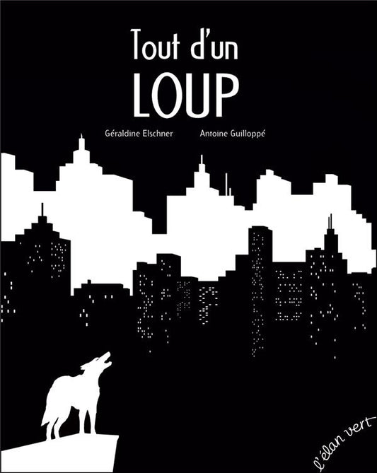 Front cover of Tout d'un loup                     (prix Bernard Versele 4 chouettes (dès 9 ans) 2016)