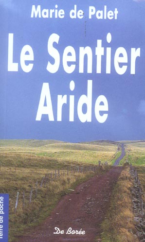 Front cover of Sentier aride (le)