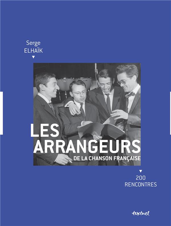 Front cover of Les arrangeurs de la chanson française ; 200 rencontres