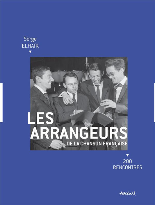 Front cover of Les arrangeurs de la chanson française ; 200 rencontres