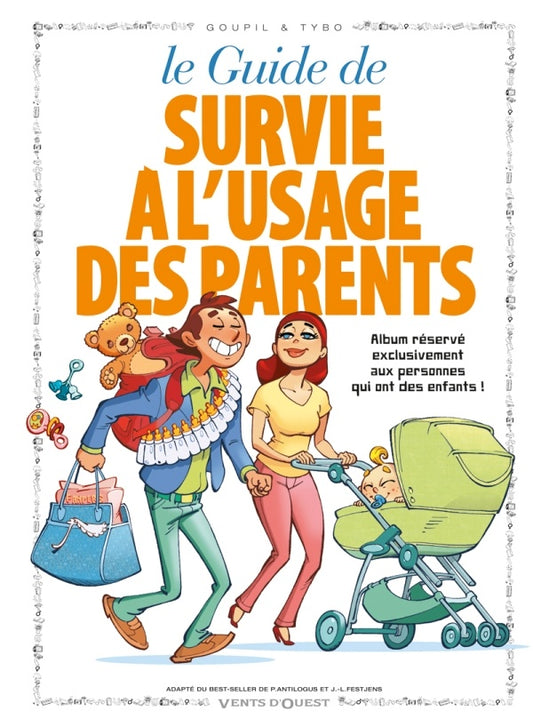 Front cover of Le guide de survie à l'usage des parents