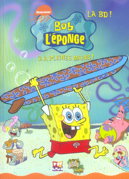 Front cover of Bob l'eponge tome 3 - a pleines mains!