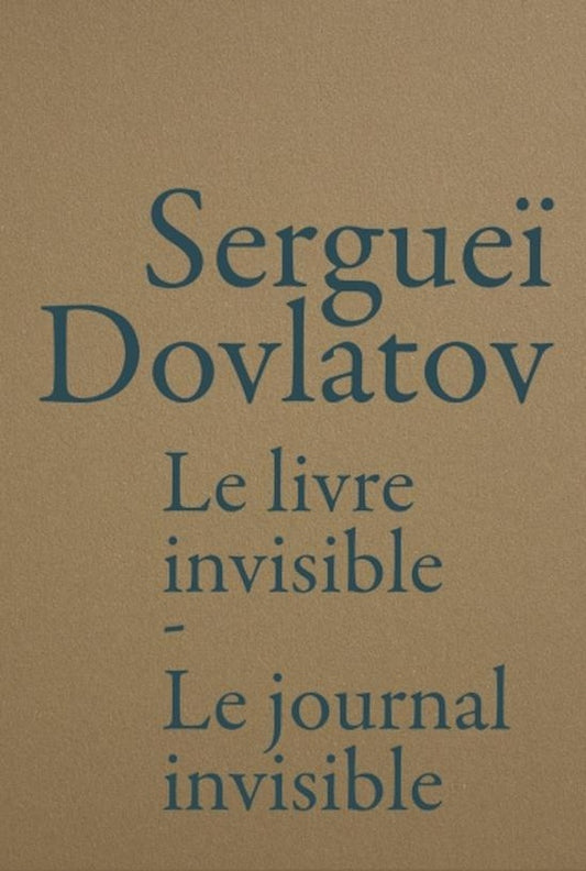 Front cover of Le livre invisible ; le journal invisible                     (préface Samul Brussell)