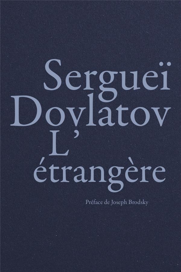 Front cover of L'étrangère                     (Préface de Joseph Brodsky)