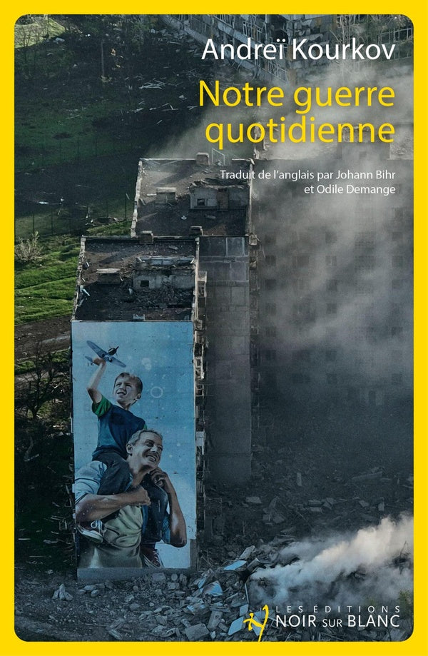 Front cover of Journal d'une invasion Tome 2 : Notre guerre quotidienne                     (Traduction conjointe de Johann Bihr)
