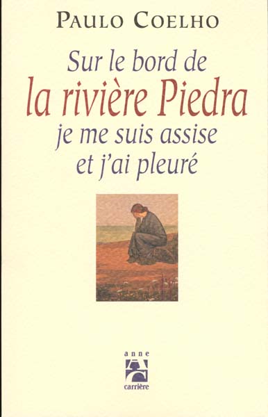 Front cover of Sur le bord de la riviere piedra, je me suis assise et j'ai pleure