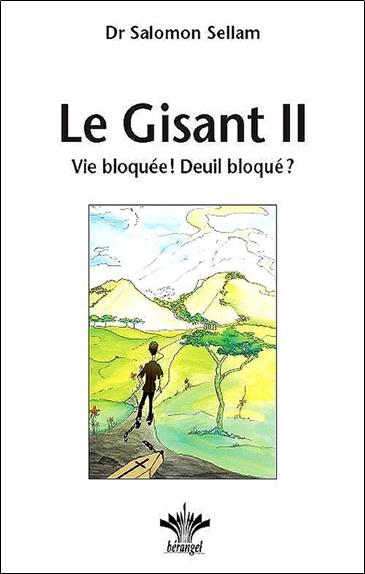 Front cover of Le gisant II ; vie bloquée ! deuil bloqué ?