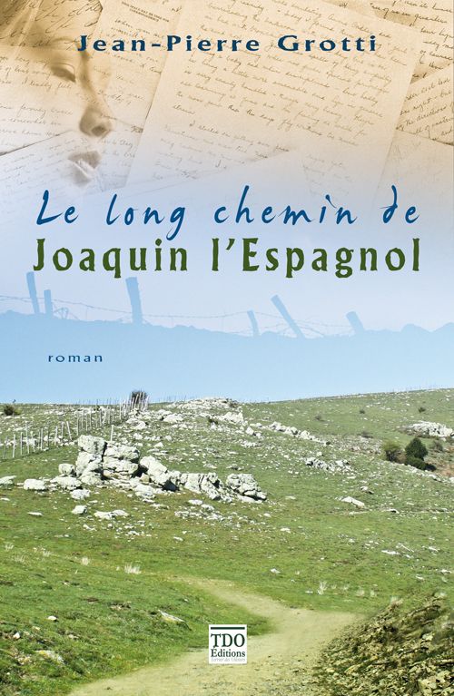 Front cover of Le long chemin de Joaquin l'espagnol