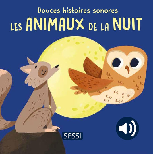 Front cover of Douces histoires sonores : Les animaux de la nuit