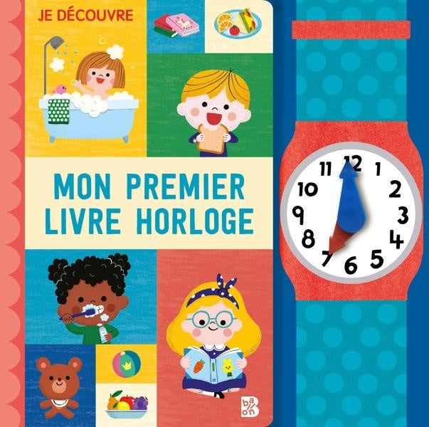 Front cover of Je découvre : Mon premier livre horloge