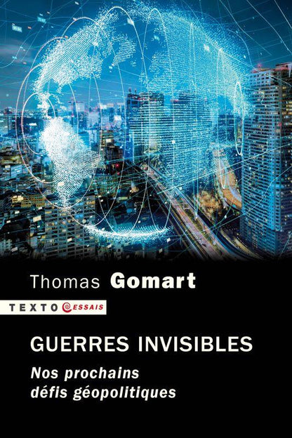 Front cover of Guerres invisibles : Nos prochains défis géopolitiques