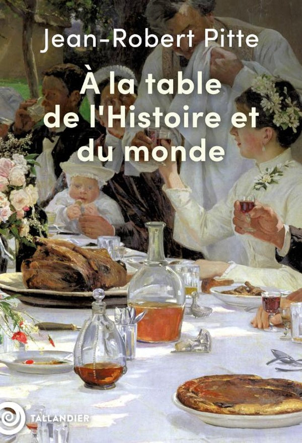Front cover of À la table de l'Histoire et du monde