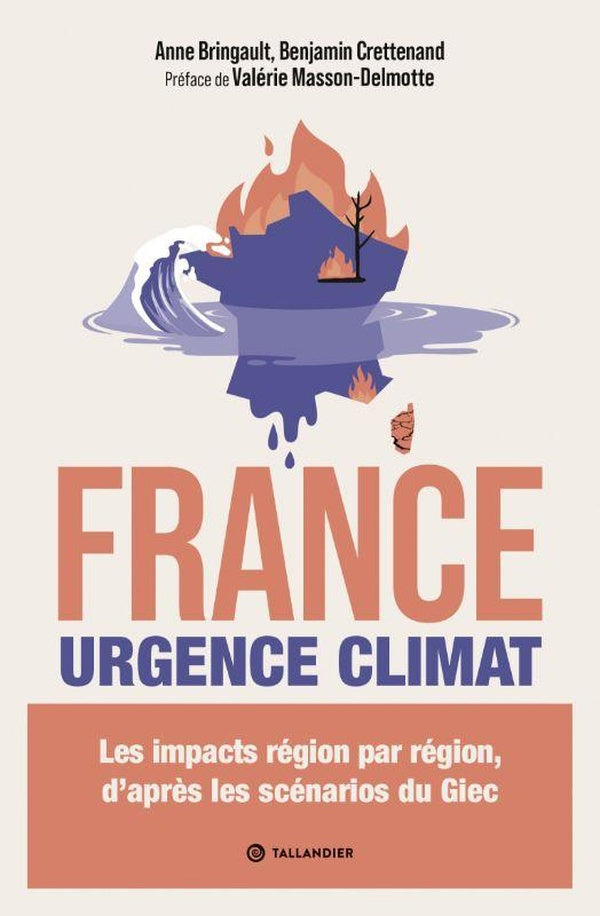 Front cover of France. Urgence climat : Les impacts région par région, d'après les scénarios du GIEC