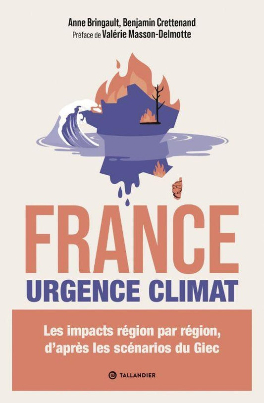 Front cover of France. Urgence climat : Les impacts région par région, d'après les scénarios du GIEC