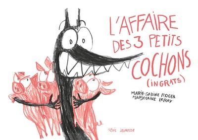 Front cover of L'affaire des 3 petits cochons (ingrats)
