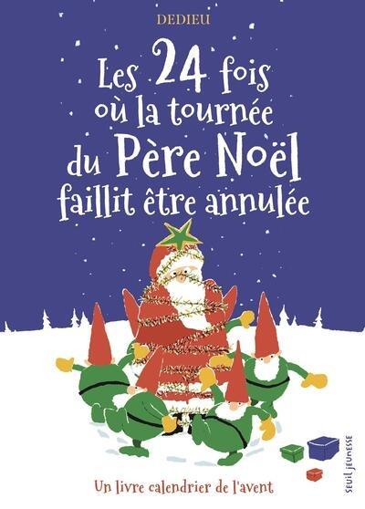 Front cover of Les 24 fois ou la tournée du Père Noël faillit être annulée