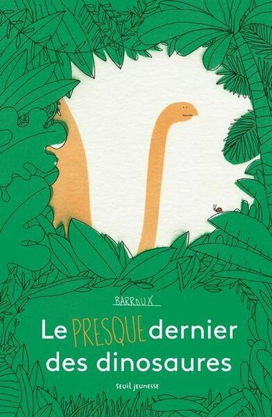 Front cover of Le presque dernier des dinosaures