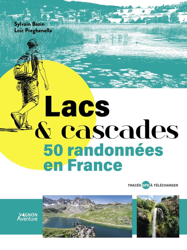 Front cover of Lacs & cascades : 50 randonnées en France