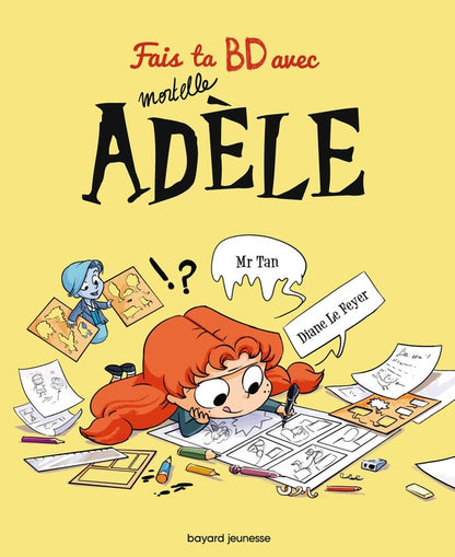 Front cover of Fais ta BD avec mortelle Adèle
