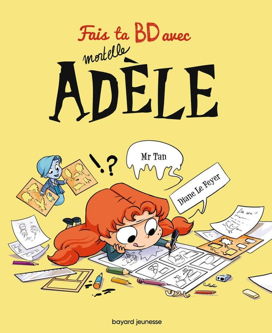 Front cover of Fais ta BD avec mortelle Adèle