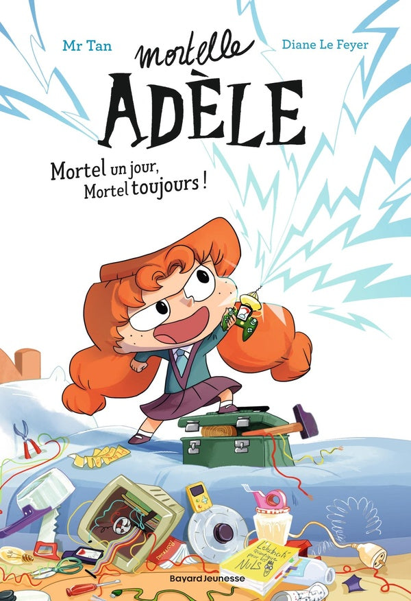Front cover of Mortelle Adèle Tome 1 : mortel un jour, mortel toujours !