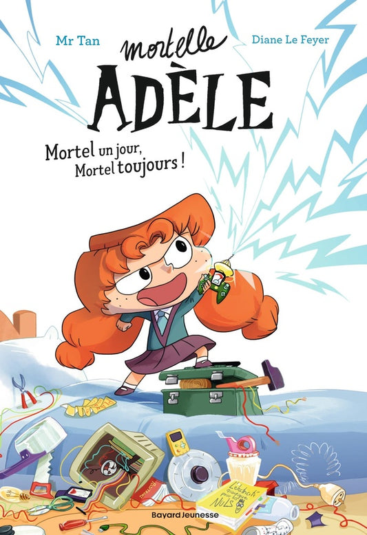 Front cover of Mortelle Adèle Tome 1 : mortel un jour, mortel toujours !