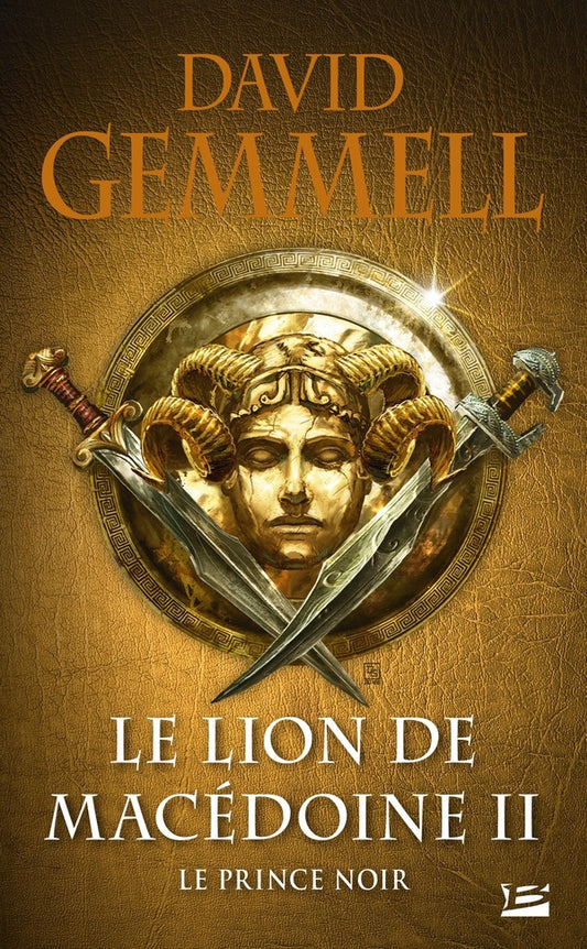Front cover of Le lion de Macédoine Tome 2 : Le Prince noir                     (Traduction conjointe de Thomas Day)